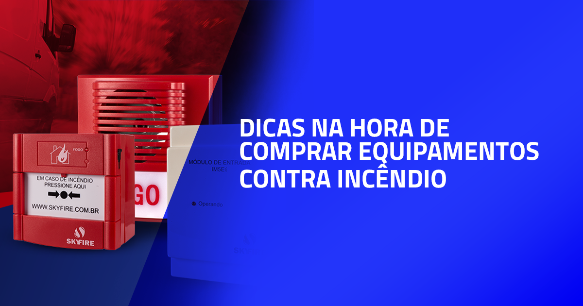 4 dicas na hora de comprar equipamentos contra incêndio