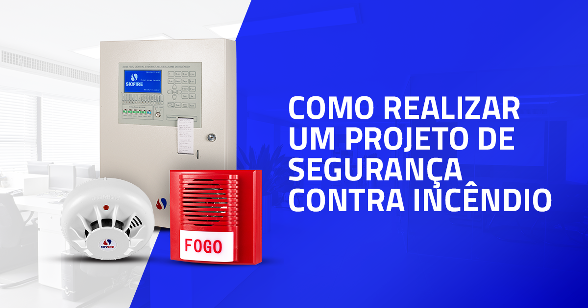 Como realizar um projeto de segurança contra incêndio?