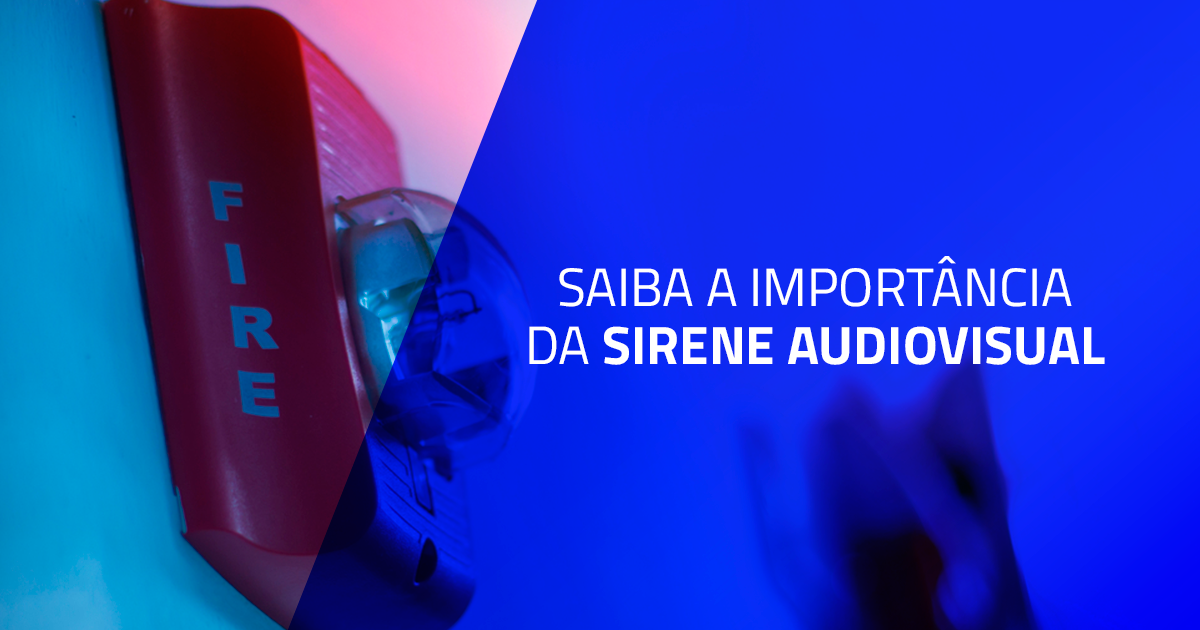 Saiba a importância da sirene audiovisual