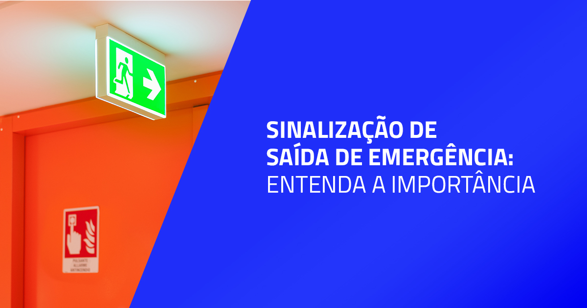 Sinalização de saída de emergência: entenda a importância