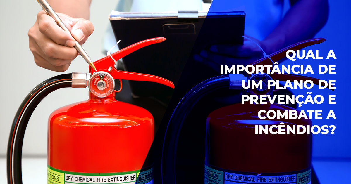 Qual a importância de um plano de prevenção e combate a incêndios?