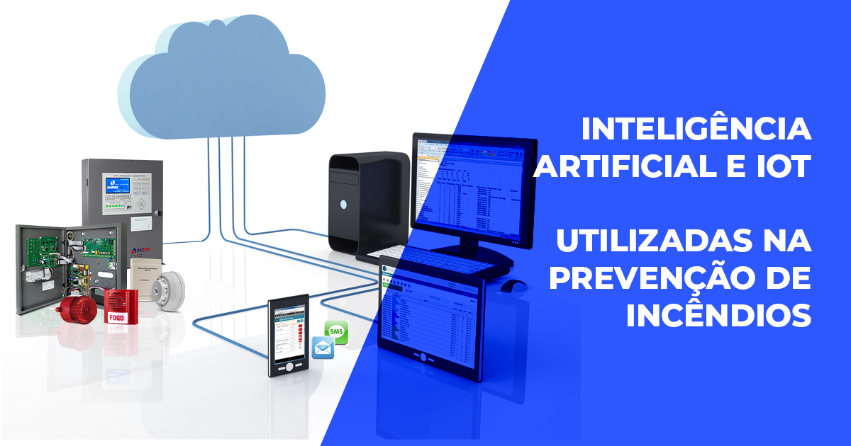 Inteligência Artificial e IoT – utilizadas na prevenção de incêndios